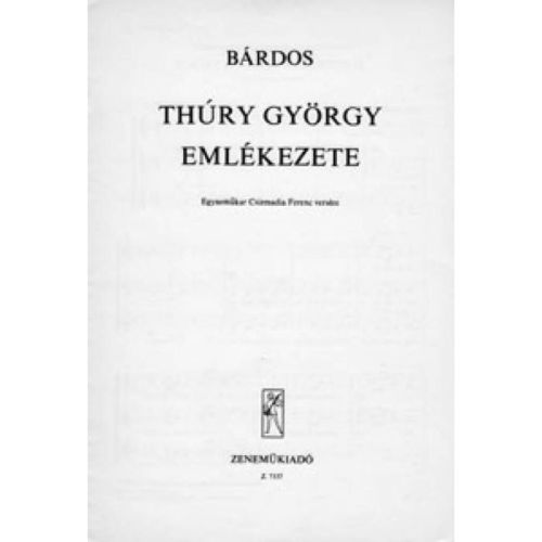 Bárdos Lajos - Thury György...