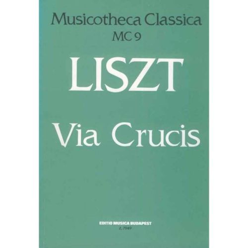 Liszt Ferenc - Via Crucis -...