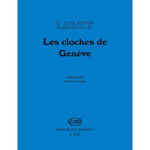Liszt, Franz - Les Cloches de Geneve