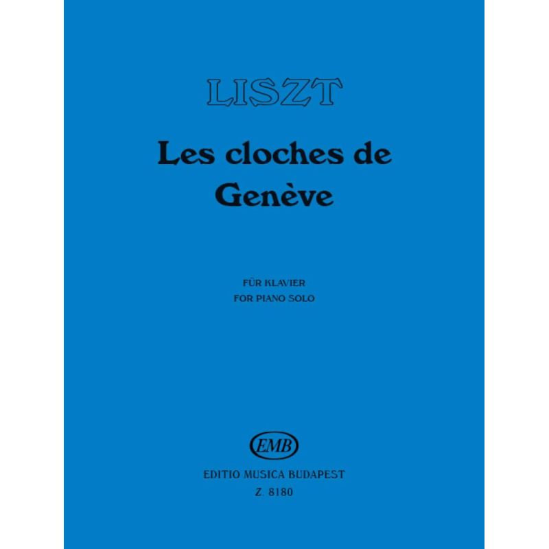 Liszt, Franz - Les Cloches de Geneve