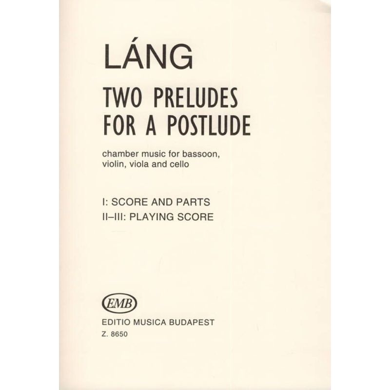 Láng István - Two Preludes For A Postlude - for bassoon and string trio