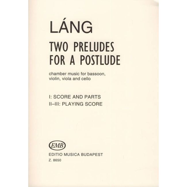 Láng István - Two Preludes For A Postlude - for bassoon and string trio