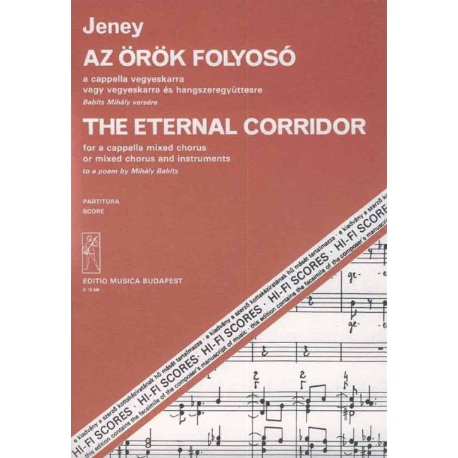 Jeney Zoltán - The Eternal Corridor, For A Cappella Mixed Chorus Or Mixed Chorus - and instruments to a poem by M. Babits
