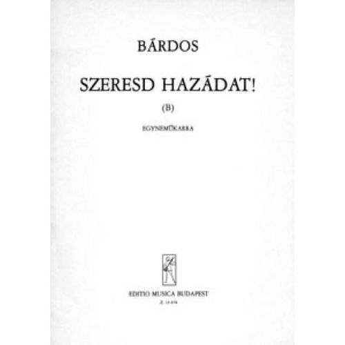 Bárdos Lajos - Szeresd...