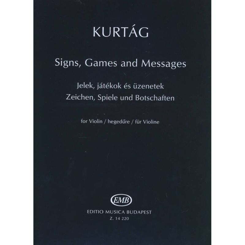 Kurtag, Gyorgy - Signs, Games and Messages (Violin)