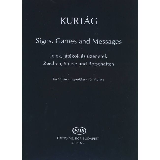 Kurtag, Gyorgy - Signs, Games and Messages (Violin)