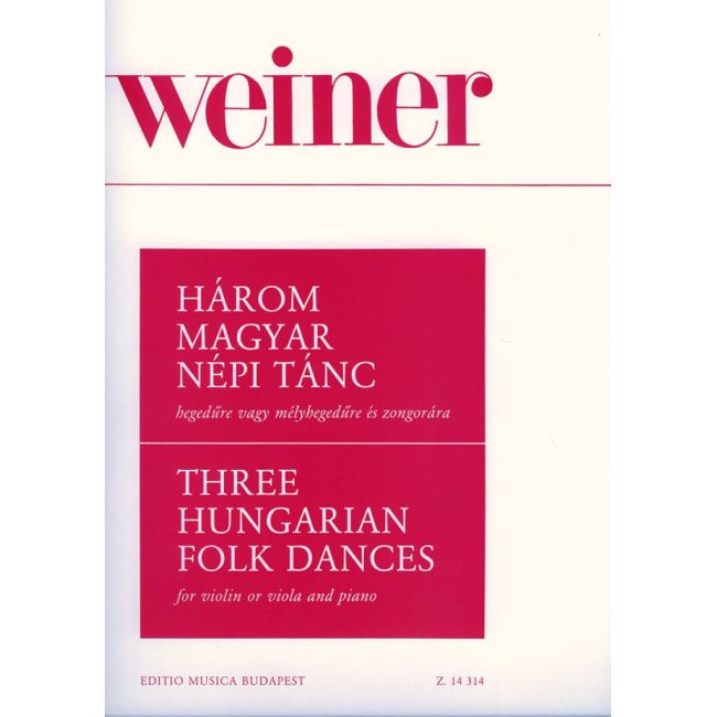 Weiner Leó - Three Hungarian Rural Dances For Violin Or Viola With Piano Accompaniment