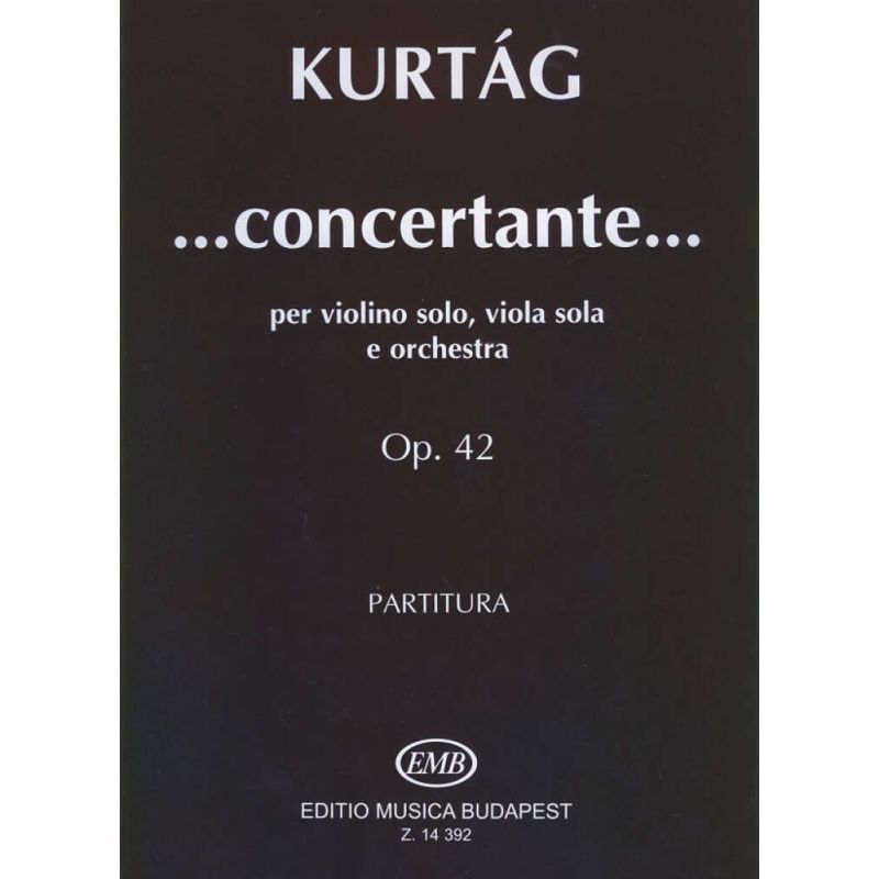 Kurtág György - ...concertante... - per violino solo, viola sola e orchestra