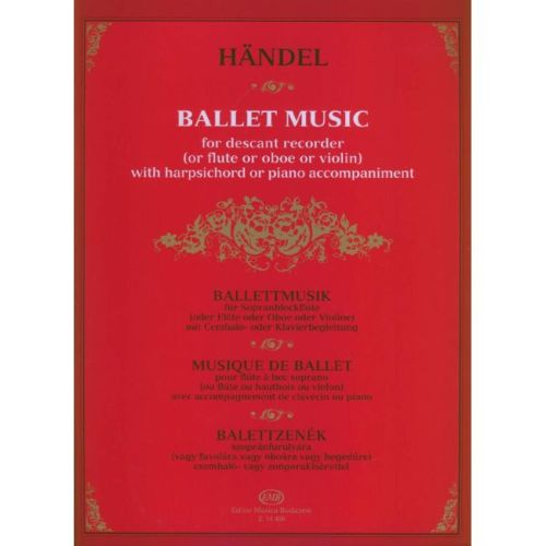 Händel, Georg Friedrich - Ballet Music For Descant Recorder (or Flute Or Oboe Or Violin) With Harpsichord Or Piano Accompaniment