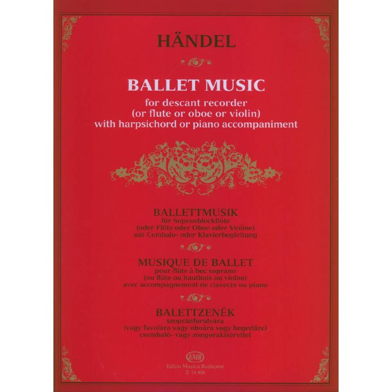 Händel, Georg Friedrich - Ballet Music For Descant Recorder (or Flute Or Oboe Or Violin) With Harpsichord Or Piano Accompaniment