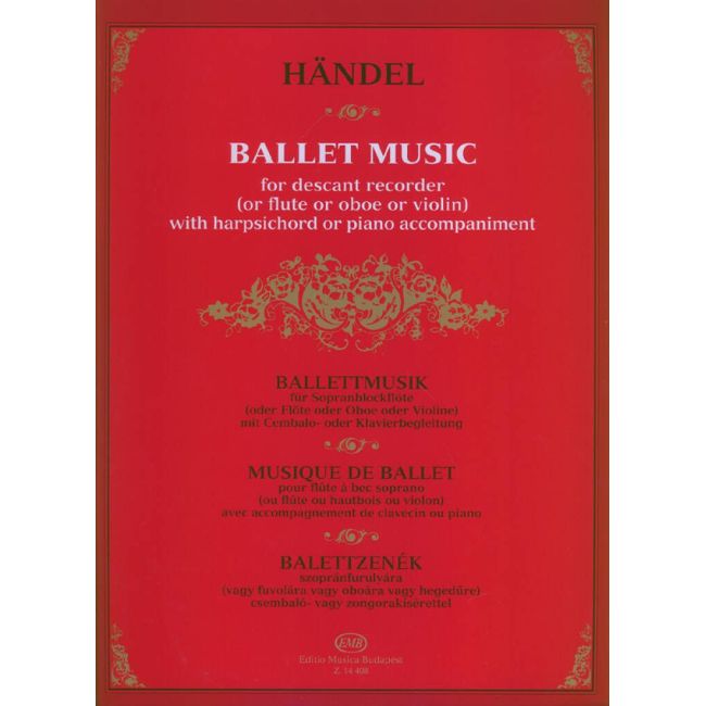 Händel, Georg Friedrich - Ballet Music For Descant Recorder (or Flute Or Oboe Or Violin) With Harpsichord Or Piano Accompaniment