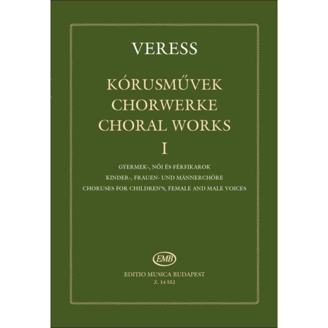 Veress Sándor - Choral Works I - Choruses For Children_s, Female And Male Voices