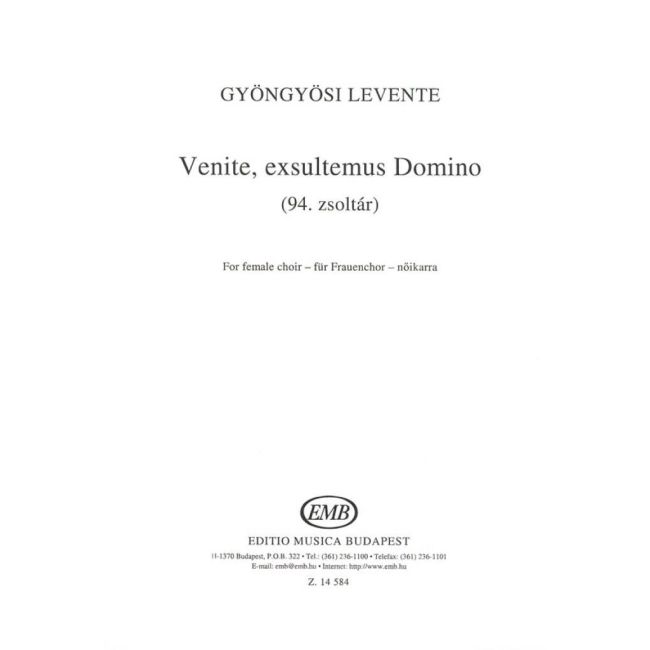 Gyöngyösi Levente - Venite, Exsultemus Domino (94. Zsoltár) - for female choir