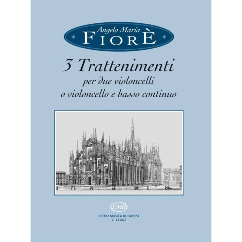 Fiore, Angelo Maria - 3 Trattenimenti Per Due Violoncelli O Violoncello E Basso Continuo