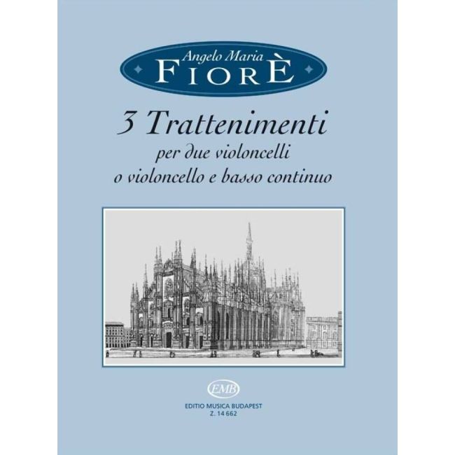 Fiore, Angelo Maria - 3 Trattenimenti Per Due Violoncelli O Violoncello E Basso Continuo