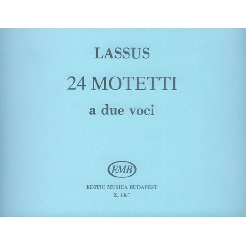 Lasso, Orlando di - 24 Two-part Motets