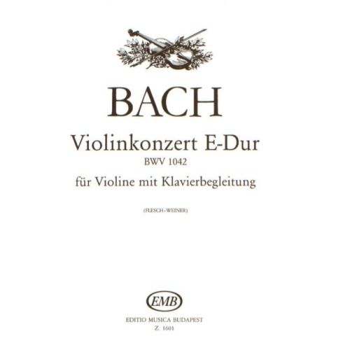 Bach, Johann Sebastian - Violin Concerto No. 2, E major