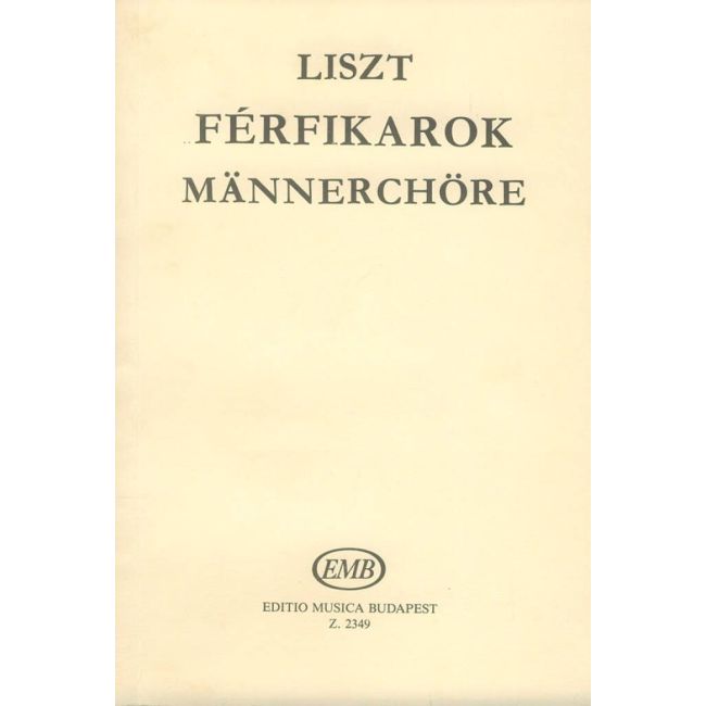 Liszt, Franz - Choruses for male voices