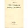 Liszt, Franz - Choruses for male voices