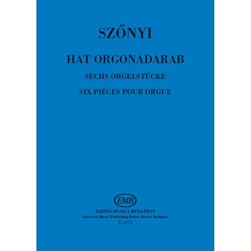 Szönyi, Erzsébet - Six Pieces for Organ