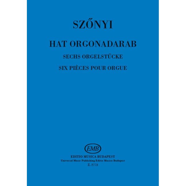 Szönyi, Erzsébet - Six Pieces for Organ