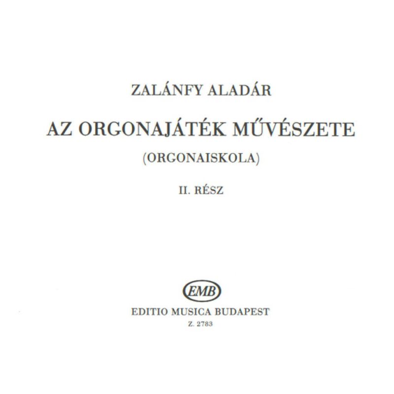 Zalanfy, Aladar - Art of Organ Playing