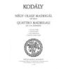 Kodály, Zoltán - Quattro Madrigali (equal voices)