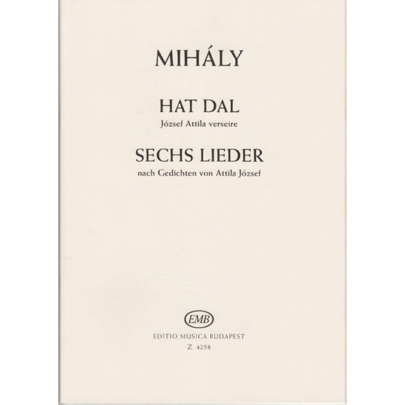 András, Mihály - Six Songs to poems by Attila Jozsef