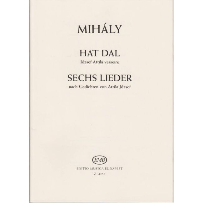 András, Mihály - Six Songs to poems by Attila Jozsef