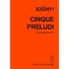 Szönyi, Erzsébet - Cinque preludi
