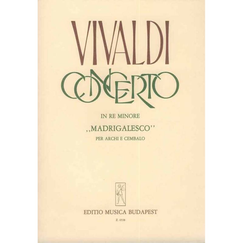 Vivaldi, Antonio - Concerto in re mionore " Madrigalesco"