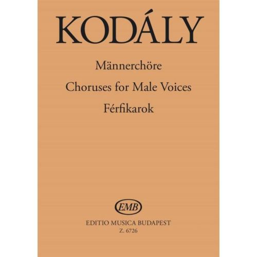 Kodály, Zoltán - Male Choruses