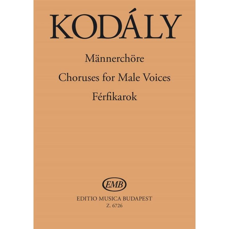Kodály, Zoltán - Male Choruses