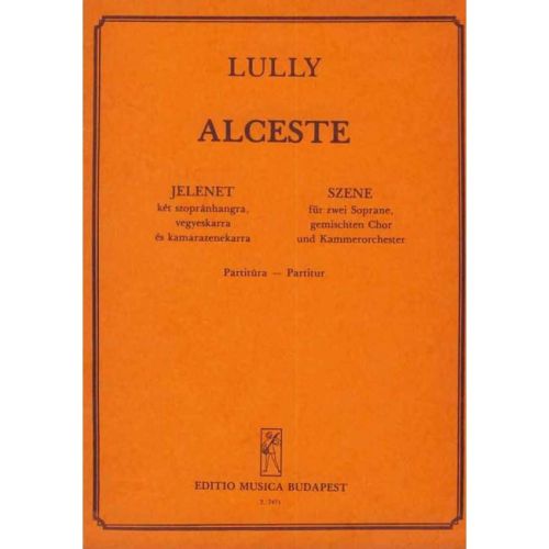Lully, Jean-Baptiste - Alceste