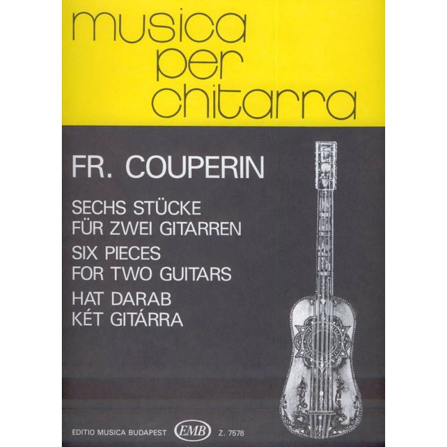 Couperin, François - Six Pieces for Two Guitars
