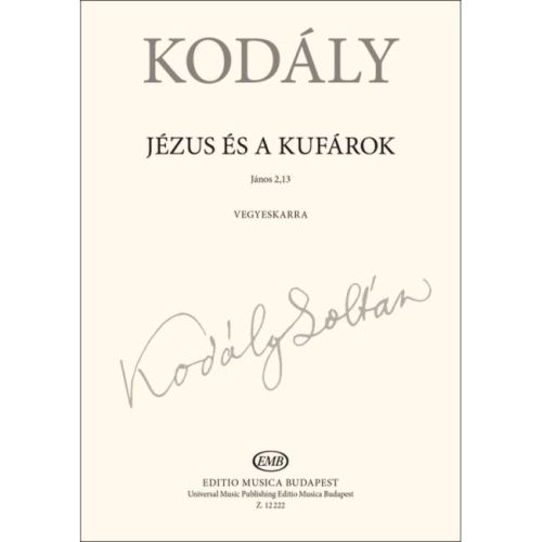 Kodály, Zoltán - Jesus and...