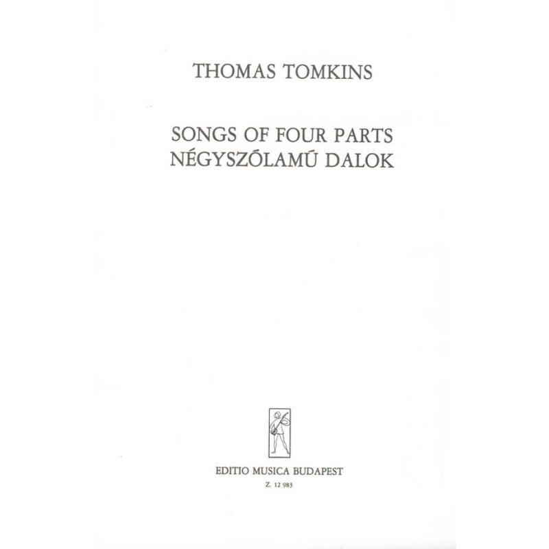 Tomkins, Thomas - Songs of Four Parts