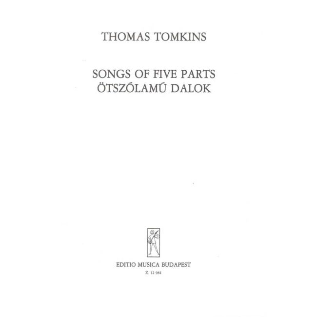 Tomkins, Thomas - Songs of Five Parts