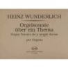 Wunderlich, Heinz - Organ Sonata on a Single Theme