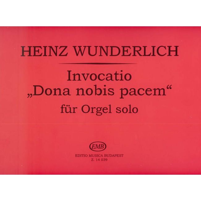 Wunderlich, Heinz - Invocatio Dona nobis pacem