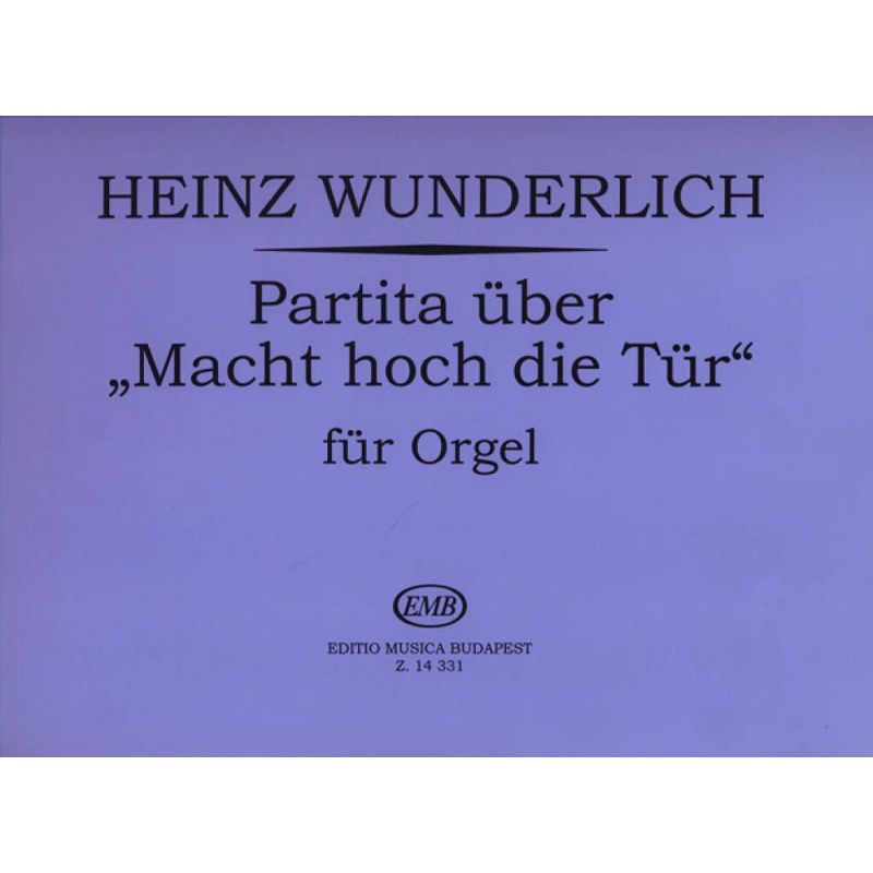 Wunderlich, Heinz - Partita uber "Macht hoch die Tur" fur Or