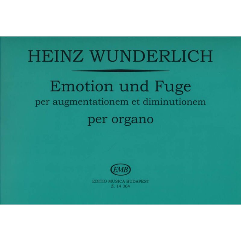 Wunderlich, Heinz - Emotion und Fuge (organ)