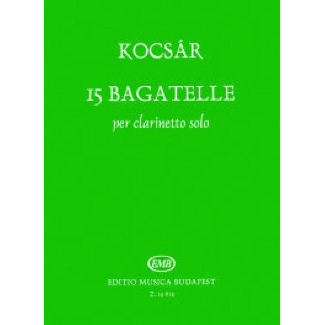 Kocsár, Miklós - 15 Bagatelle per clarinetto solo