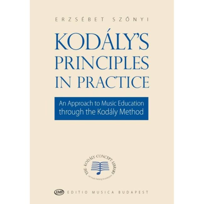 Kodály, Zoltán - Kodaly's Principles in Practice