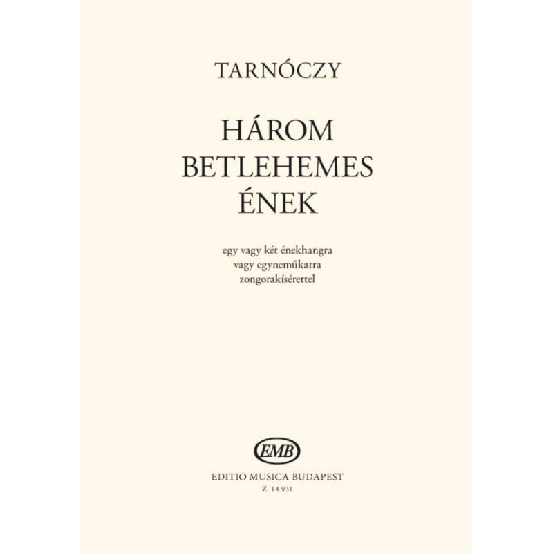 Tarnóczy, László - Harom betlehemes enek (upper voices)
