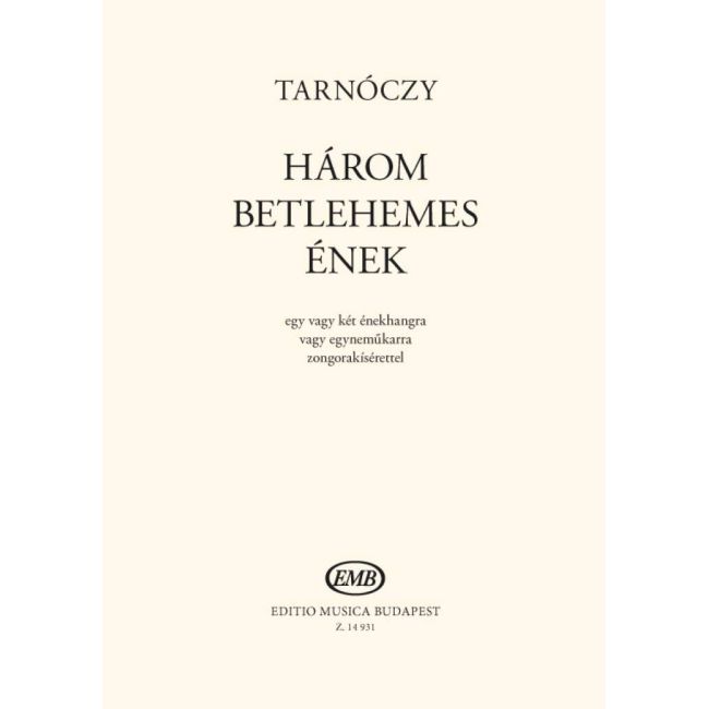 Tarnóczy, László - Harom betlehemes enek (upper voices)