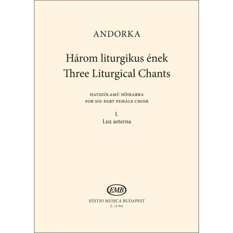 Andorka, Péter - Three Liturgical Chants I. Lux aeterna