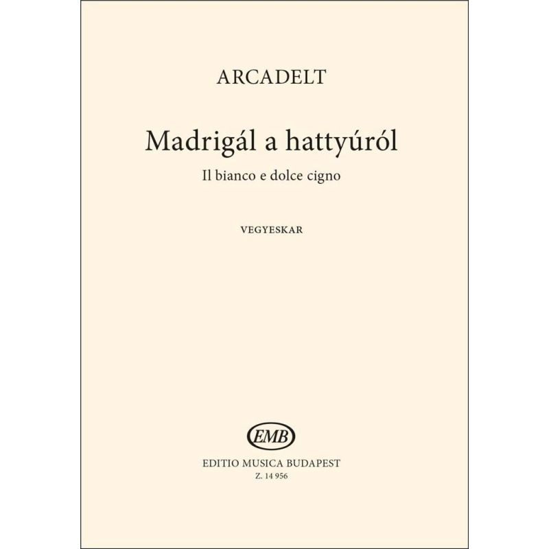 Arcadelt, Jacob - Madrigal a hattyurol