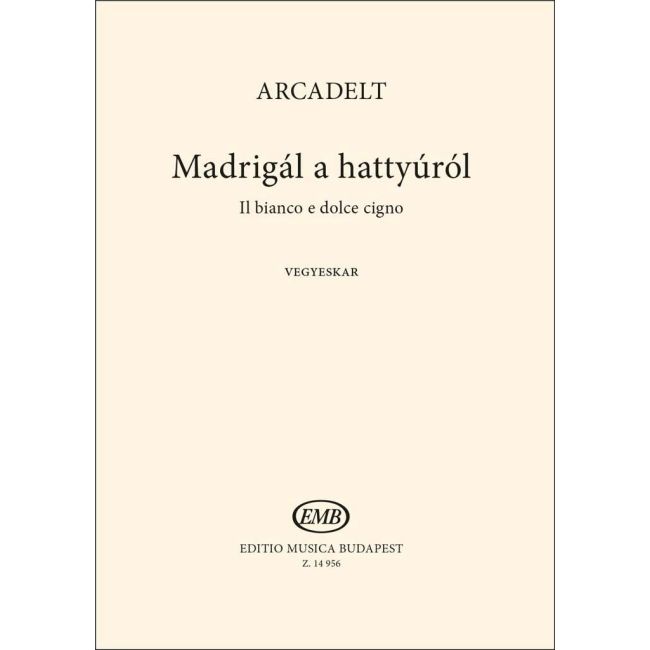 Arcadelt, Jacob - Madrigal a hattyurol