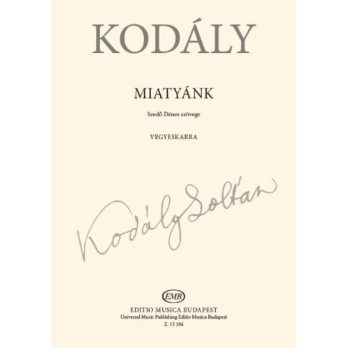Kodály, Zoltán - Miatyank. SAB